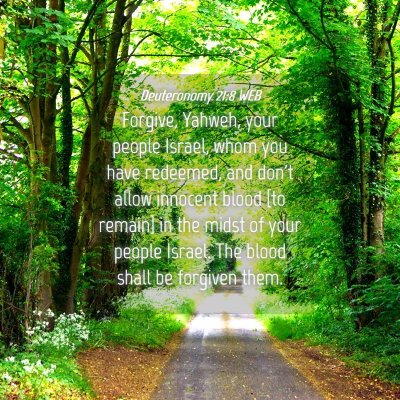 Picture 04 - Deuteronomy 21:8 WEB - Forgive, Yahweh, your people Israel, whom you - Bible Verse Picture