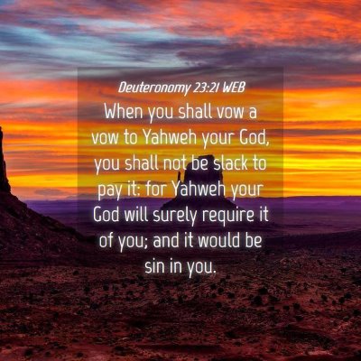 Picture 04 - Deuteronomy 23:21 WEB - When you shall vow a vow to Yahweh your God, you - Bible Verse Picture
