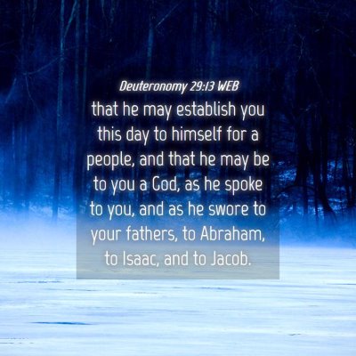 Picture 04 - Deuteronomy 29:13 WEB - that he may establish you this day to himself for - Bible Verse Picture