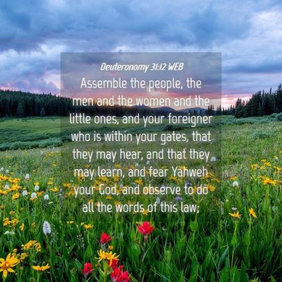 Picture 04 - Deuteronomy 31:12 WEB - Assemble the people, the men and the women and - Bible Verse Picture