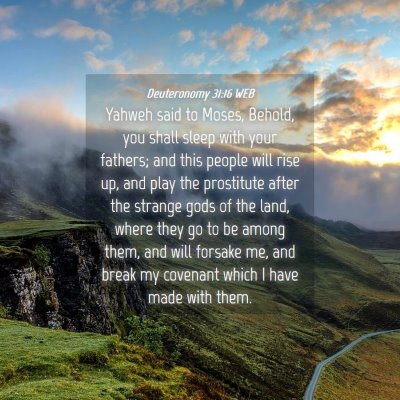 Picture 04 - Deuteronomy 31:16 WEB - Yahweh said to Moses, Behold, you shall sleep - Bible Verse Picture