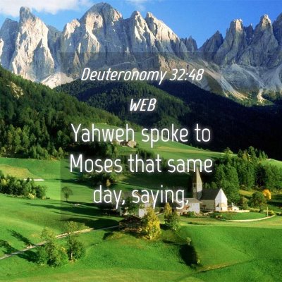 Picture 04 - Deuteronomy 32:48 WEB - Yahweh spoke to Moses that same day, - Bible Verse Picture