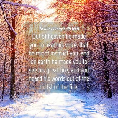 Picture 04 - Deuteronomy 4:36 WEB - Out of heaven he made you to hear his voice, that - Bible Verse Picture