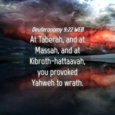 Picture 04 - Deuteronomy 9:22 WEB - At Taberah, and at Massah, and at - Bible Verse Picture