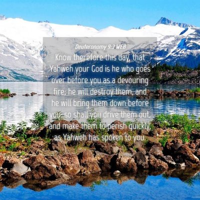 Picture 04 - Deuteronomy 9:3 WEB - Know therefore this day, that Yahweh your God is - Bible Verse Picture