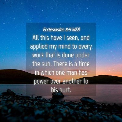Picture 04 - Ecclesiastes 8:9 WEB - All this have I seen, and applied my mind to - Bible Verse Picture