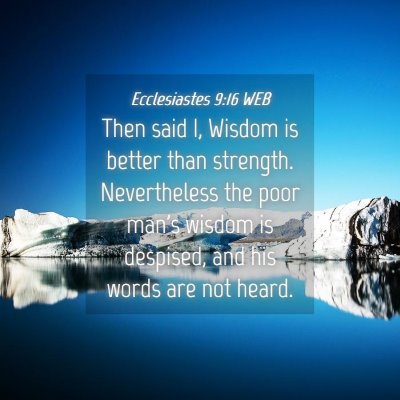 Picture 04 - Ecclesiastes 9:16 WEB - Then said I, Wisdom is better than strength. - Bible Verse Picture