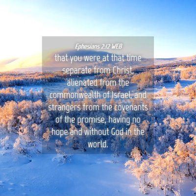 Picture 04 - Ephesians 2:12 WEB - that you were at that time separate from Christ, - Bible Verse Picture