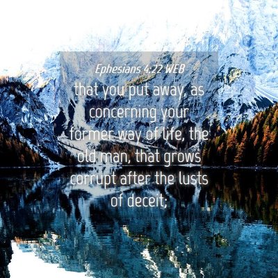 Picture 04 - Ephesians 4:22 WEB - that you put away, as concerning your former way - Bible Verse Picture