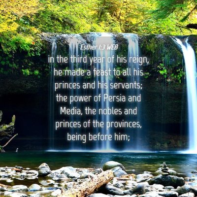 Picture 04 - Esther 1:3 WEB - in the third year of his reign, he made a feast - Bible Verse Picture