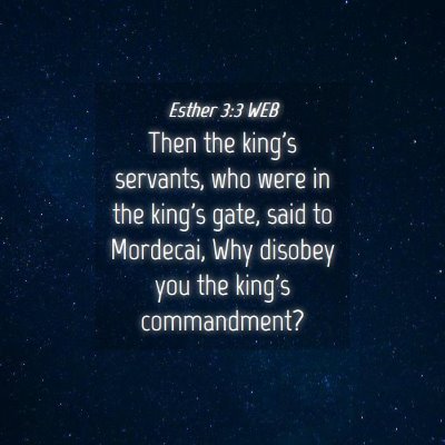 Picture 04 - Esther 3:3 WEB - Then the king's servants, who were in the king's - Bible Verse Picture