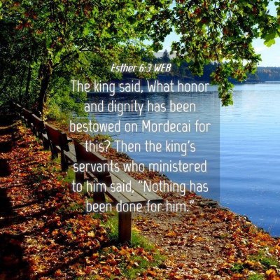 Picture 04 - Esther 6:3 WEB - The king said, What honor and dignity has been - Bible Verse Picture