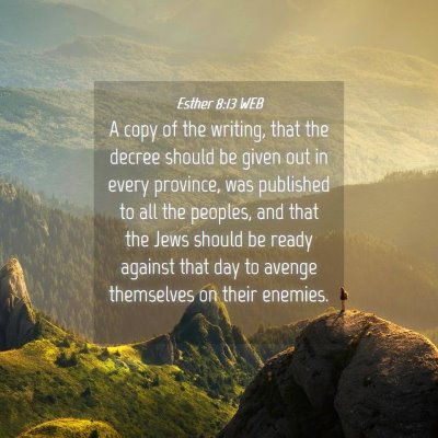 Picture 04 - Esther 8:13 WEB - A copy of the writing, that the decree should be - Bible Verse Picture