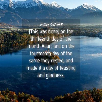 Picture 04 - Esther 9:17 WEB - [This was done] on the thirteenth day of the - Bible Verse Picture