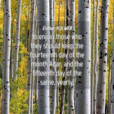 Picture 04 - Esther 9:21 WEB - to enjoin those who they should keep the - Bible Verse Picture
