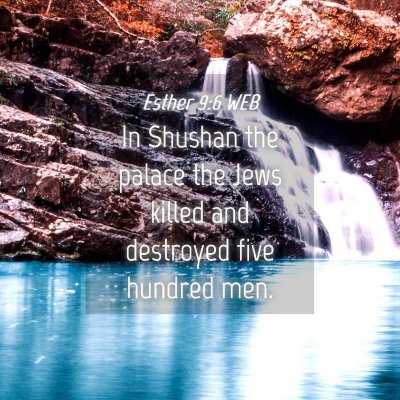 Picture 04 - Esther 9:6 WEB - In Shushan the palace the Jews killed and - Bible Verse Picture