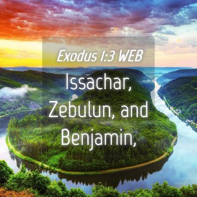 Picture 04 - Exodus 1:3 WEB - Issachar, Zebulun, and - Bible Verse Picture