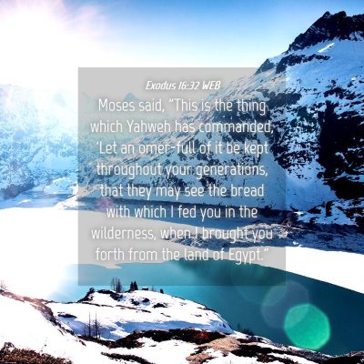 Picture 04 - Exodus 16:32 WEB - Moses said, 