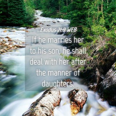 Picture 04 - Exodus 21:9 WEB - If he marries her to his son, he shall deal with - Bible Verse Picture