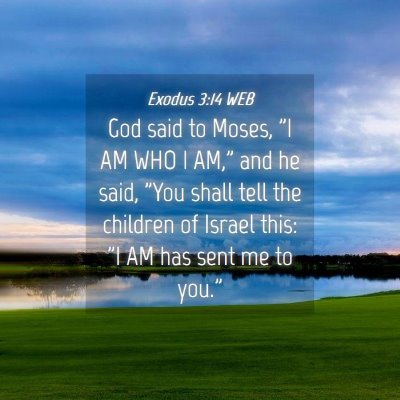 Picture 04 - Exodus 3:14 WEB - God said to Moses, 