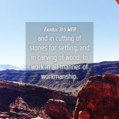 Picture 04 - Exodus 31:5 WEB - and in cutting of stones for setting, and in - Bible Verse Picture