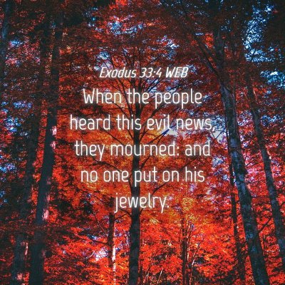 Picture 04 - Exodus 33:4 WEB - When the people heard this evil news, they - Bible Verse Picture