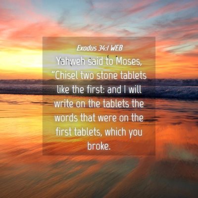 Picture 04 - Exodus 34:1 WEB - Yahweh said to Moses, 