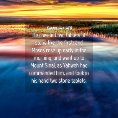 Picture 04 - Exodus 34:4 WEB - He chiseled two tablets of stone like the first; - Bible Verse Picture