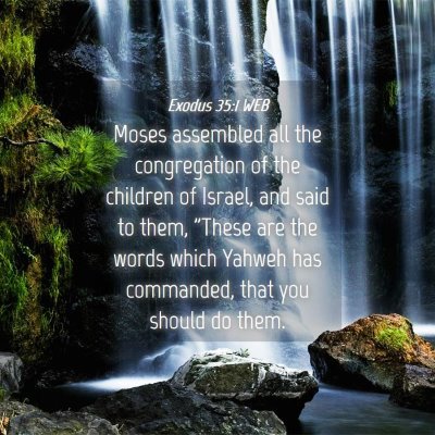 Picture 04 - Exodus 35:1 WEB - Moses assembled all the congregation of the - Bible Verse Picture