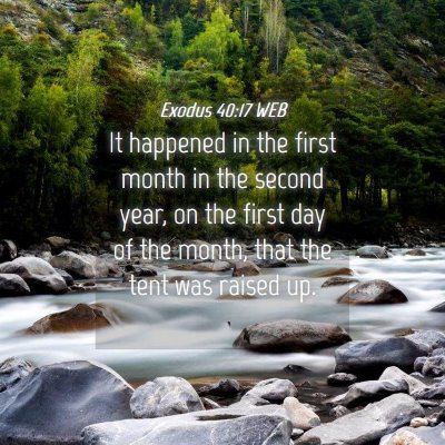 Picture 04 - Exodus 40:17 WEB - It happened in the first month in the second - Bible Verse Picture