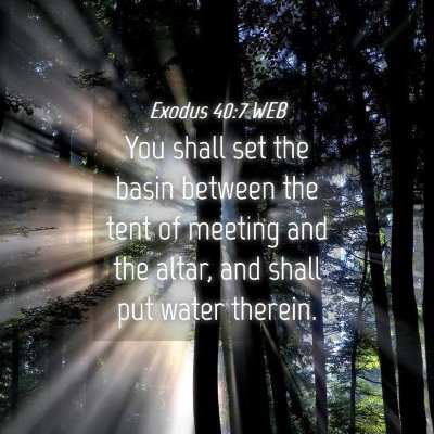 Picture 04 - Exodus 40:7 WEB - You shall set the basin between the tent of - Bible Verse Picture