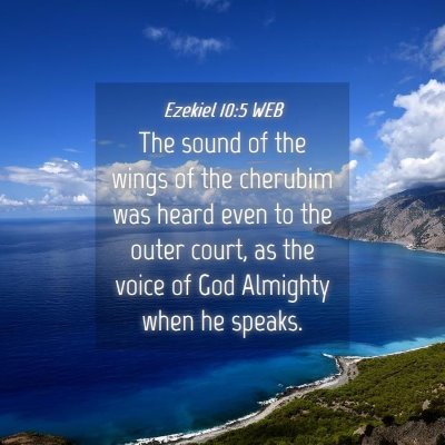 Picture 04 - Ezekiel 10:5 WEB - The sound of the wings of the cherubim was heard - Bible Verse Picture