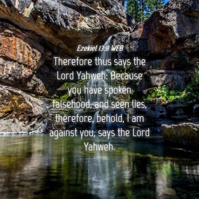 Picture 04 - Ezekiel 13:8 WEB - Therefore thus says the Lord Yahweh: Because you - Bible Verse Picture