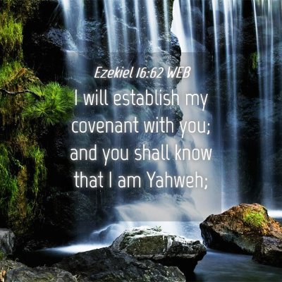 Picture 04 - Ezekiel 16:62 WEB - I will establish my covenant with you; and you - Bible Verse Picture