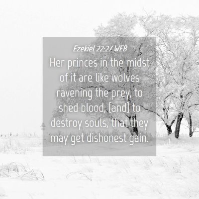 Picture 04 - Ezekiel 22:27 WEB - Her princes in the midst of it are like wolves - Bible Verse Picture
