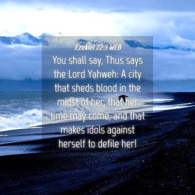 Picture 04 - Ezekiel 22:3 WEB - You shall say, Thus says the Lord Yahweh: A city - Bible Verse Picture