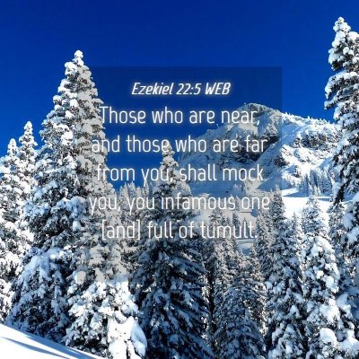Picture 04 - Ezekiel 22:5 WEB - Those who are near, and those who are far from - Bible Verse Picture