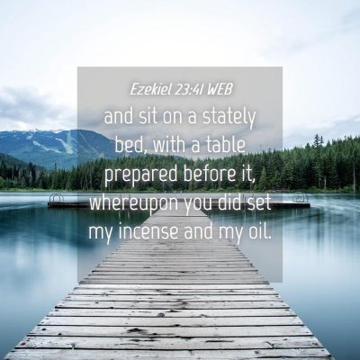 Picture 04 - Ezekiel 23:41 WEB - and sit on a stately bed, with a table prepared - Bible Verse Picture