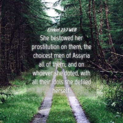 Picture 04 - Ezekiel 23:7 WEB - She bestowed her prostitution on them, the - Bible Verse Picture