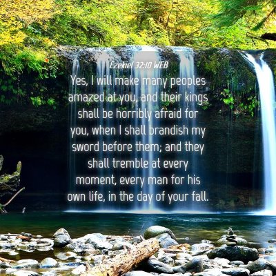 Picture 04 - Ezekiel 32:10 WEB - Yes, I will make many peoples amazed at you, and - Bible Verse Picture