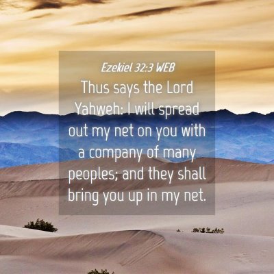 Picture 04 - Ezekiel 32:3 WEB - Thus says the Lord Yahweh: I will spread out my - Bible Verse Picture