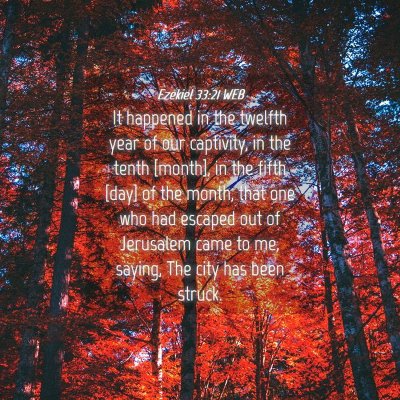 Picture 04 - Ezekiel 33:21 WEB - It happened in the twelfth year of our captivity, - Bible Verse Picture