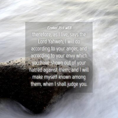 Picture 04 - Ezekiel 35:11 WEB - therefore, as I live, says the Lord Yahweh, I - Bible Verse Picture