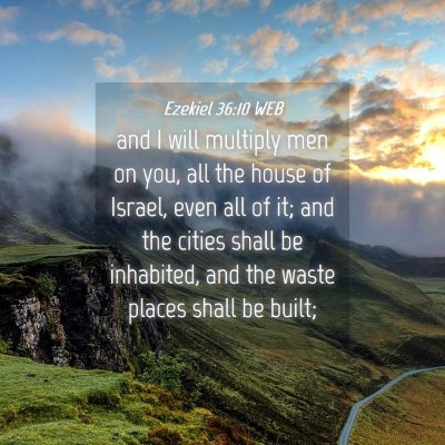 Picture 04 - Ezekiel 36:10 WEB - and I will multiply men on you, all the house of - Bible Verse Picture