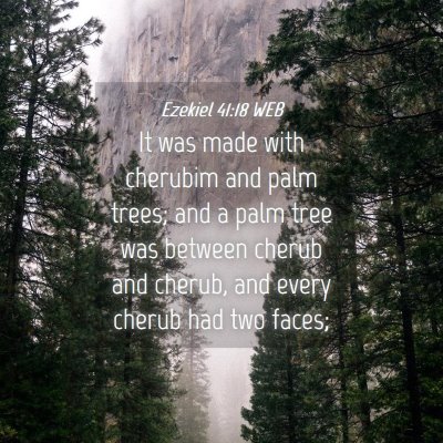 Picture 04 - Ezekiel 41:18 WEB - It was made with cherubim and palm trees; and a - Bible Verse Picture