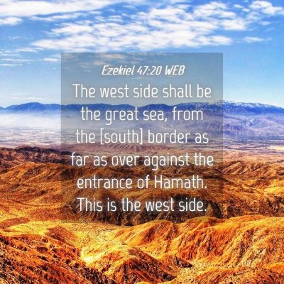Picture 04 - Ezekiel 47:20 WEB - The west side shall be the great sea, from the - Bible Verse Picture