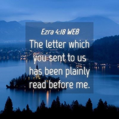 Picture 04 - Ezra 4:18 WEB - The letter which you sent to us has been plainly - Bible Verse Picture