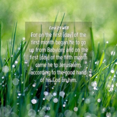 Picture 04 - Ezra 7:9 WEB - For on the first [day] of the first month began - Bible Verse Picture