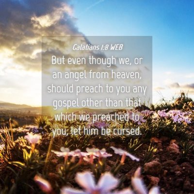 Picture 04 - Galatians 1:8 WEB - But even though we, or an angel from heaven, - Bible Verse Picture