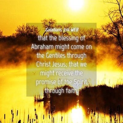 Picture 04 - Galatians 3:14 WEB - that the blessing of Abraham might come on the - Bible Verse Picture